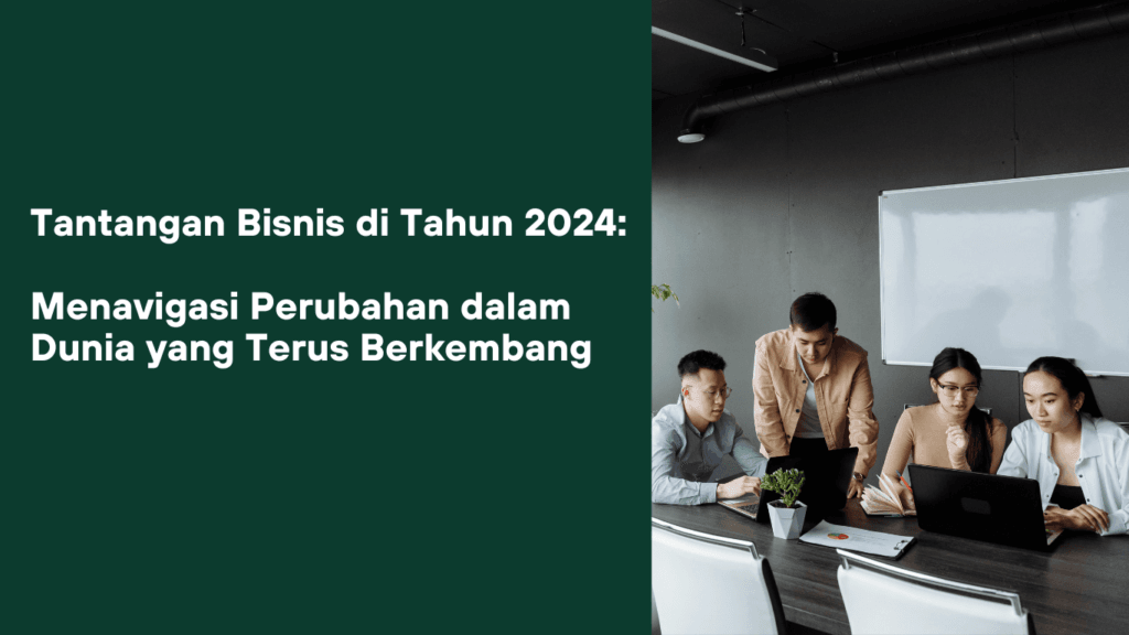 Tantangan Bisnis di Tahun 2024